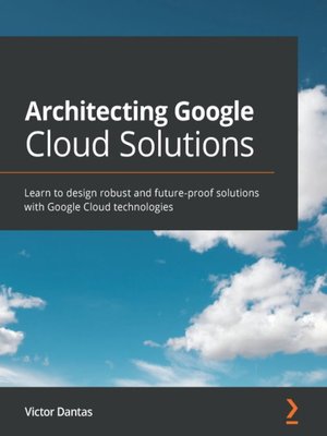cover image of Architecting Google Cloud Solutions